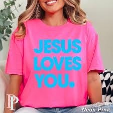 Christian Neon Jesus Loves You T-Shirt – Bold Vibrant Faith Graphic Tee, Inspirational Christian Shirt, Church Group Apparel for Believers